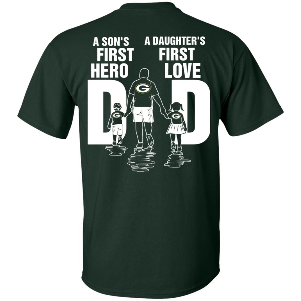 Son Is First Hero Daughter Is First Love Green Bay Packers Dad Tshirt