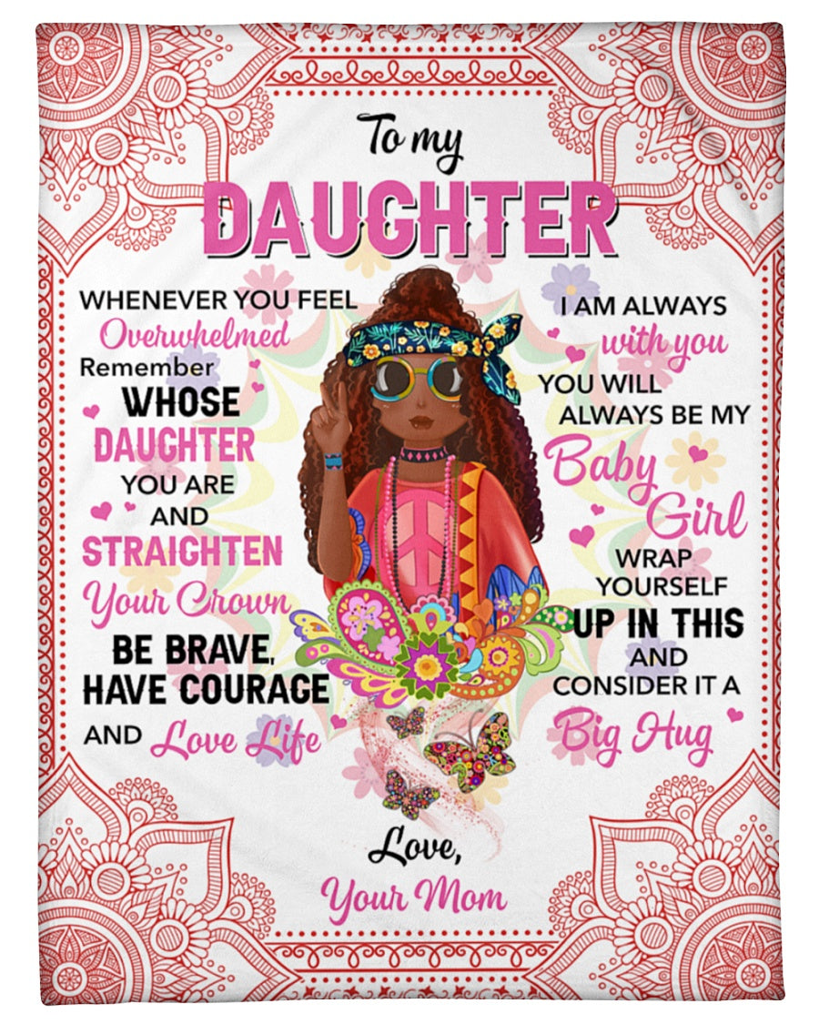 To My Daughter Be Brave Courage And Love Life Fleece Blanket Gift For Family, Birthday, Daughter, Mother To Daughter Gift Home Decor Bedding Couch Sofa Soft And Comfy