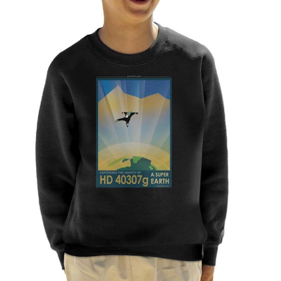 NASA HD 40307g A Super Earth Interplanetary Travel Poster Kid’s Sweatshirt