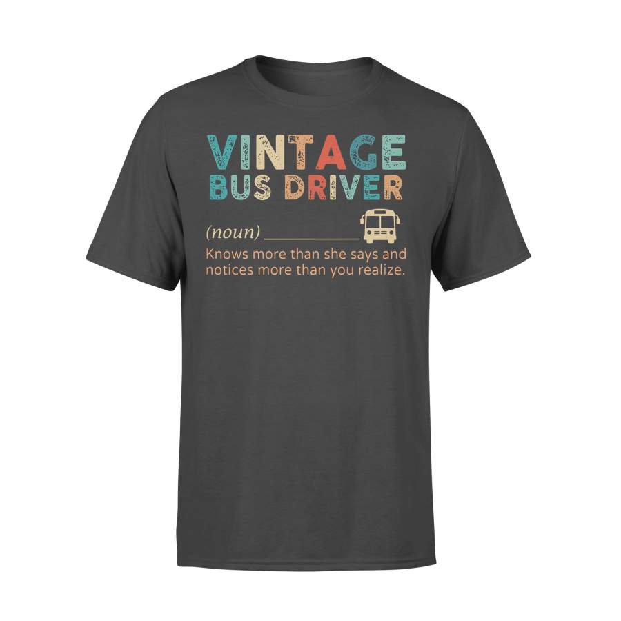 Vintage Bus Driver Noun Knows More Than She Says And Notices More Than You Realize T-shirt