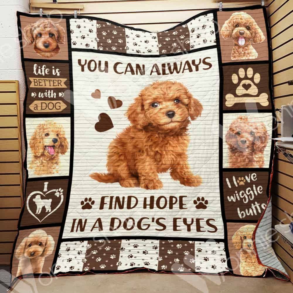 Puppy Dogs You can always find hope in a dog’s eyes Life is better with a dog Quilt Blanket