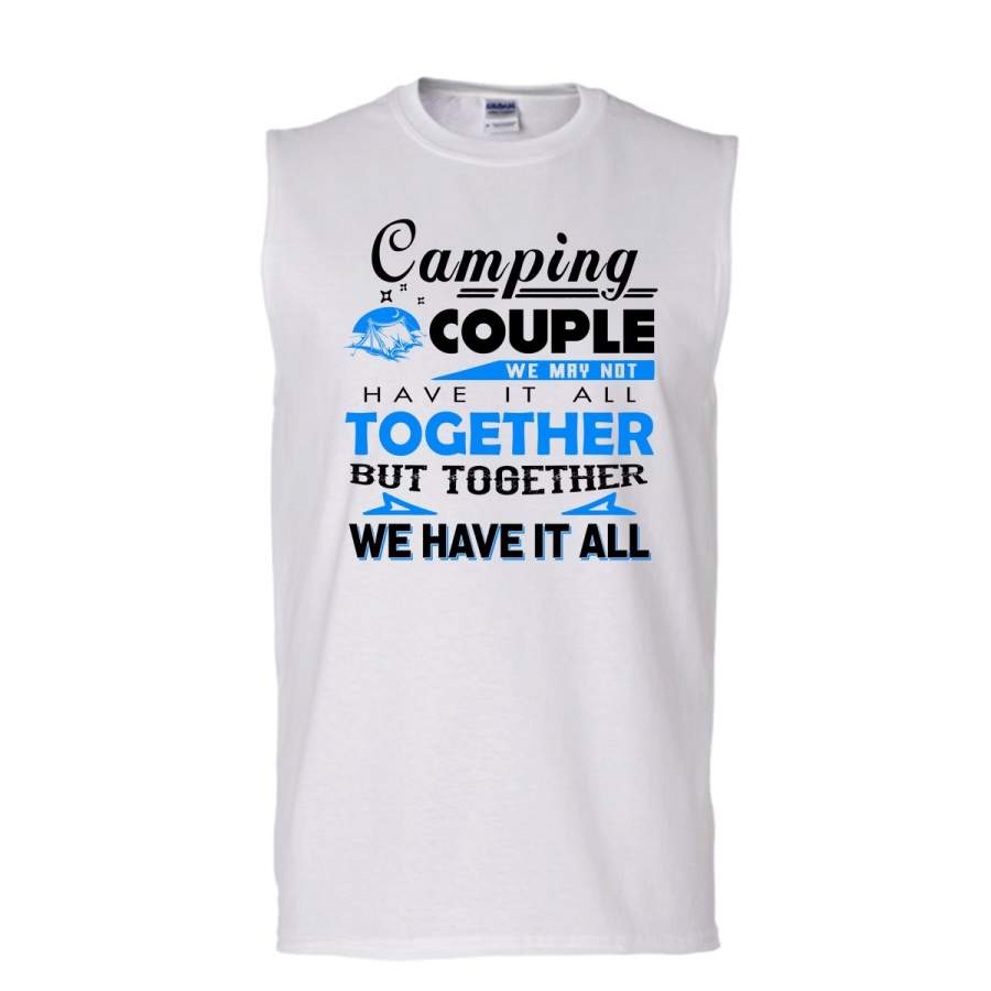 Camping Couple Shirt, Together We Have It All Shirt, Camping Shirt (Men’s Cotton Sleeveless)