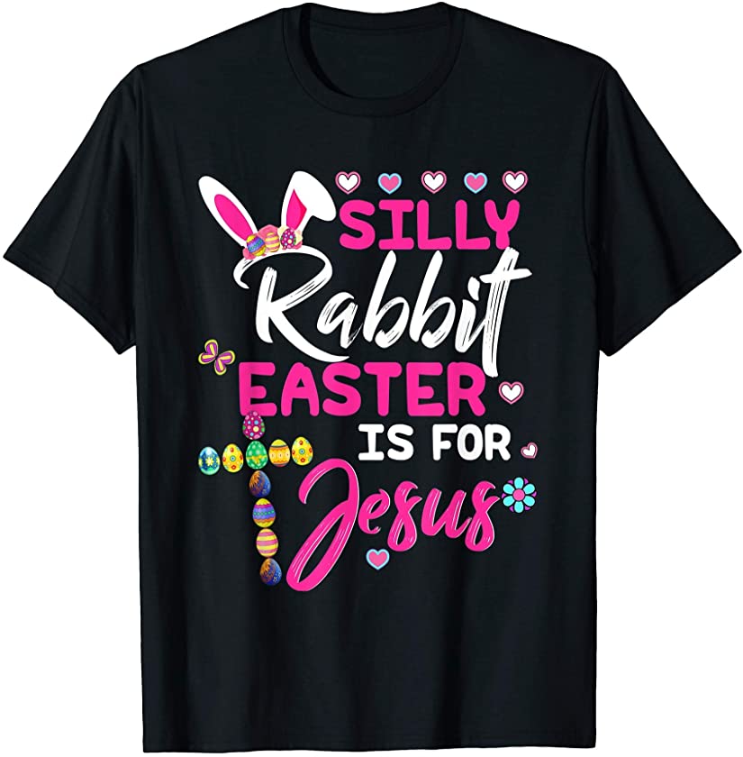 Cute Silly Rabbit Easter Is for Jesus Christians T-Shirt