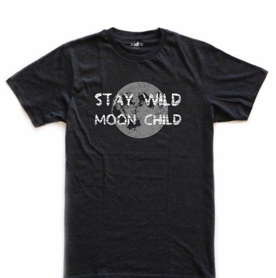 Stay Wild Moon Child Shirt