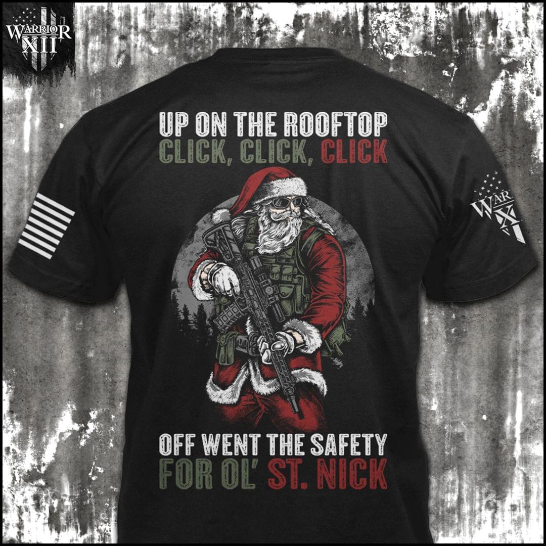 Tactical Santa Up On The Rooftop Off When The Safety T-Shirt Christmas Patriot Shirt Xmas Gift