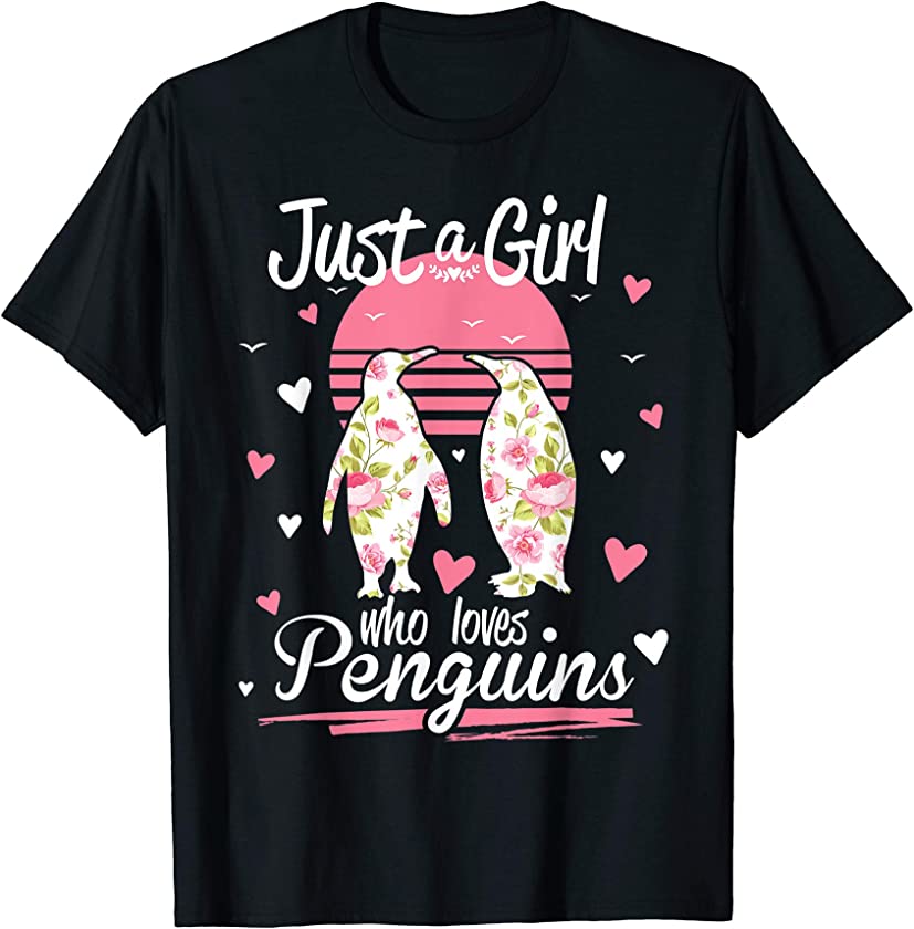 Penguin Shirt. Just A Girl Who Loves Penguins T-Shirt