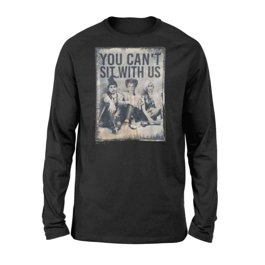 You Can’t Sit With Us Shirt, Halloween Witches – Standard Long Sleeve