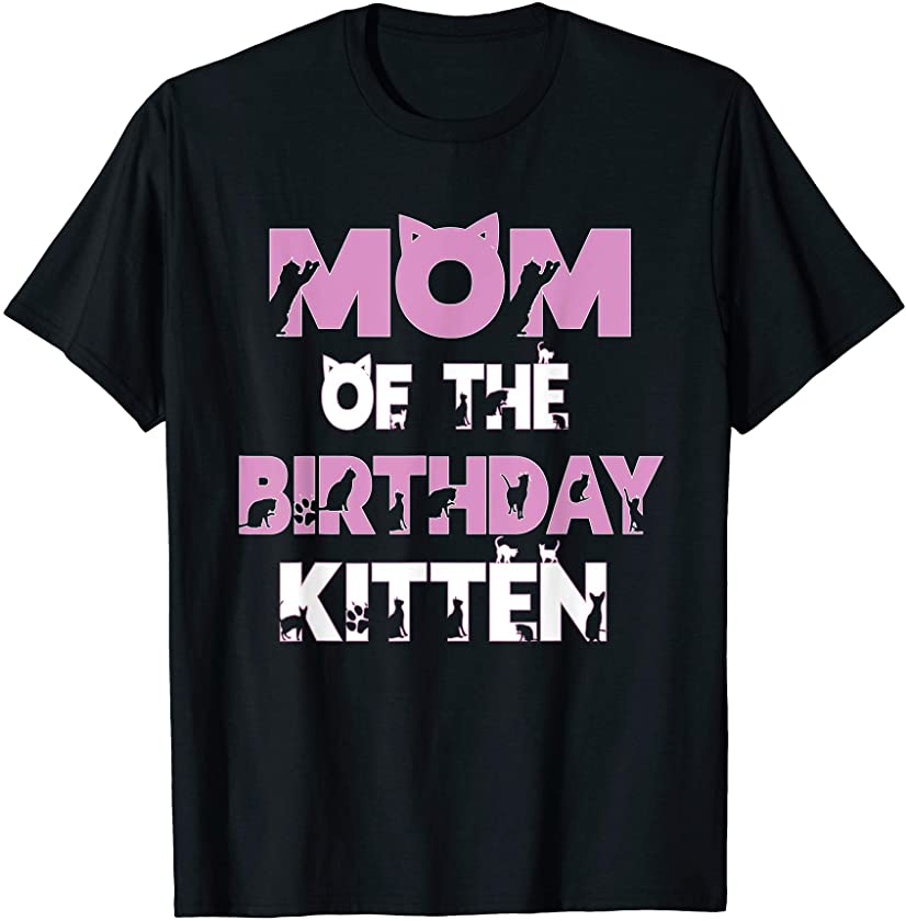 Mom Of The Birthday Kitten Girl Cat Lover Themed Party T-Shirt