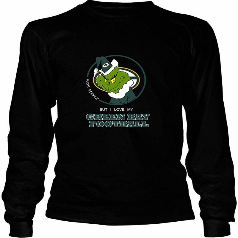 I Love My Green Bay Packers T Shirt, The Grinch T Shirt – Long Sleeve Tees