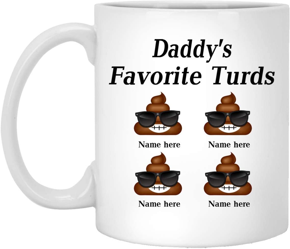 Personalized Poop Funny With Glasses – Daddy’S Favorite Turds Customized Coffee Mug – Personalized Gift – Funny Father’S Day Gift – 11Oz Coffee Mug 15Oz