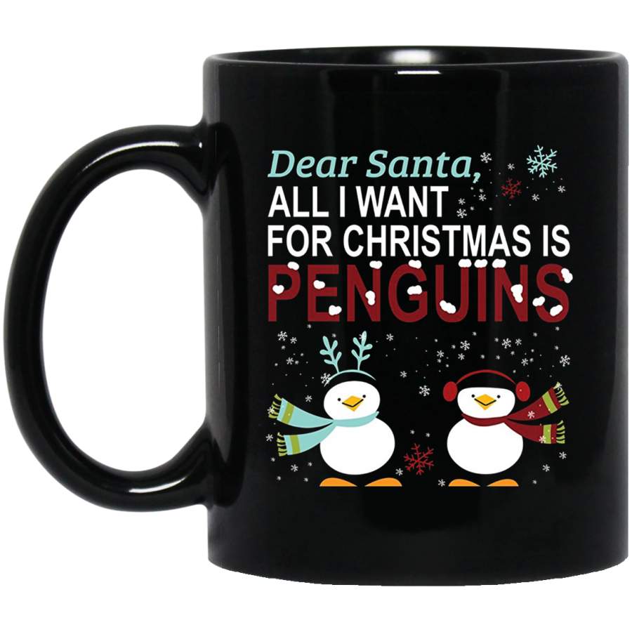 All I Want For Christmas is Penguins Mug 11 oz 15 oz Black Mug