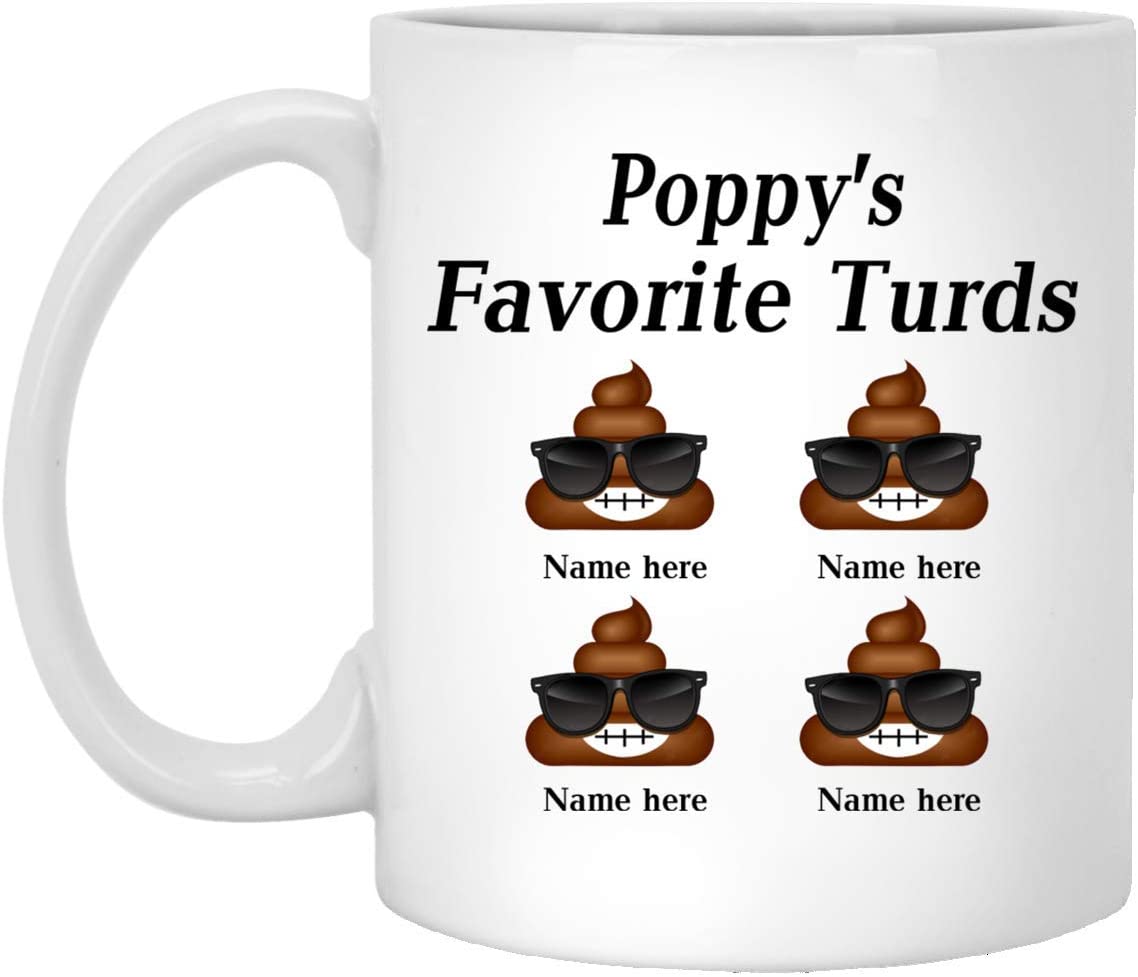 Personalized Poop Funny With Glasses – Poppy’S Favorite Turds Customized Coffee Mug – Personalized Gift – Funny Father’S Day Gift – 11Oz Coffee Mug 15Oz