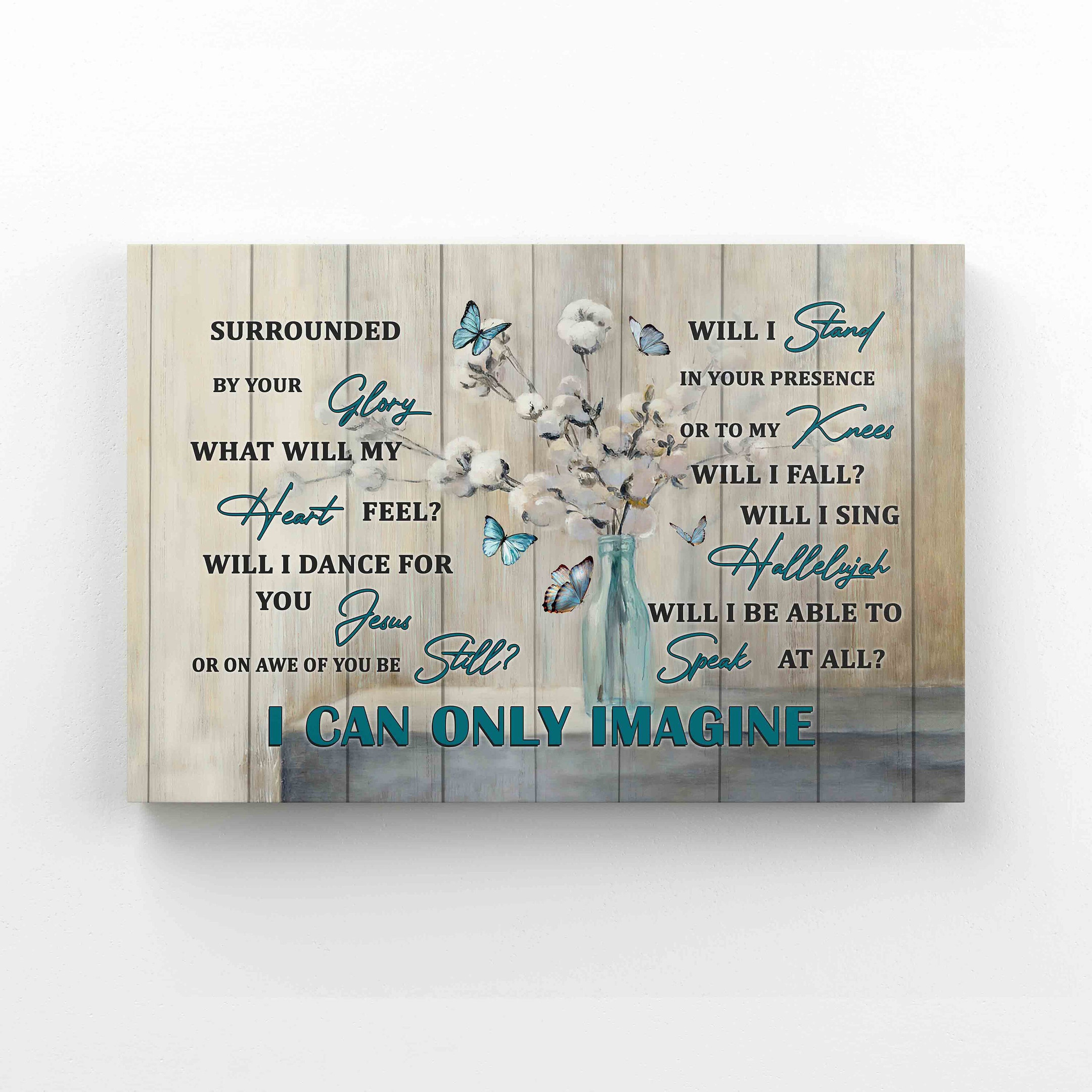 I Can Only Imagine Canvas, Butterfly Canvas, Cotton Flower Canvas, Memorial Canvas, Wall Art Canvas, Christmas Canvas, Gift Canvas