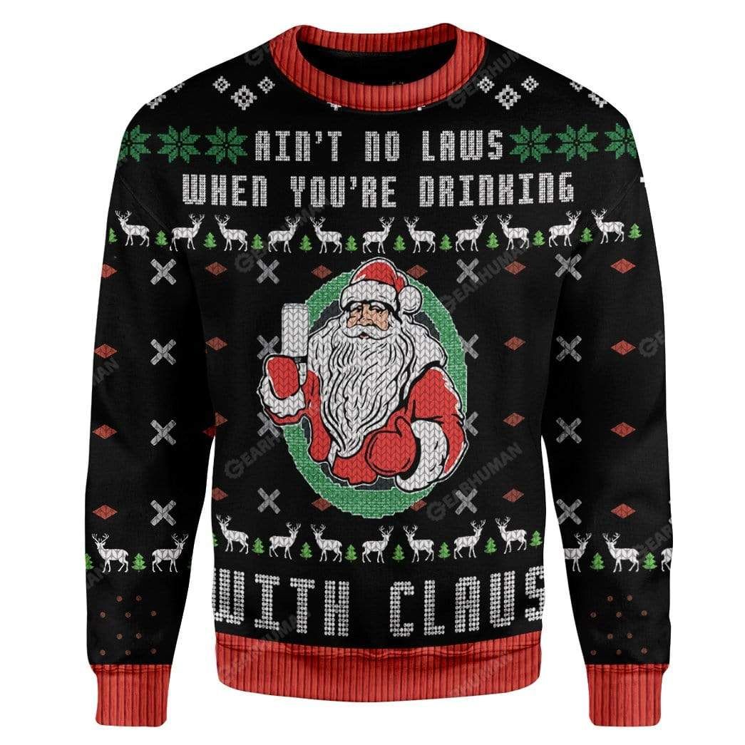 Ugly Sweater Ain’t No Law When Drinking With Claws Custom Sweater Apparel