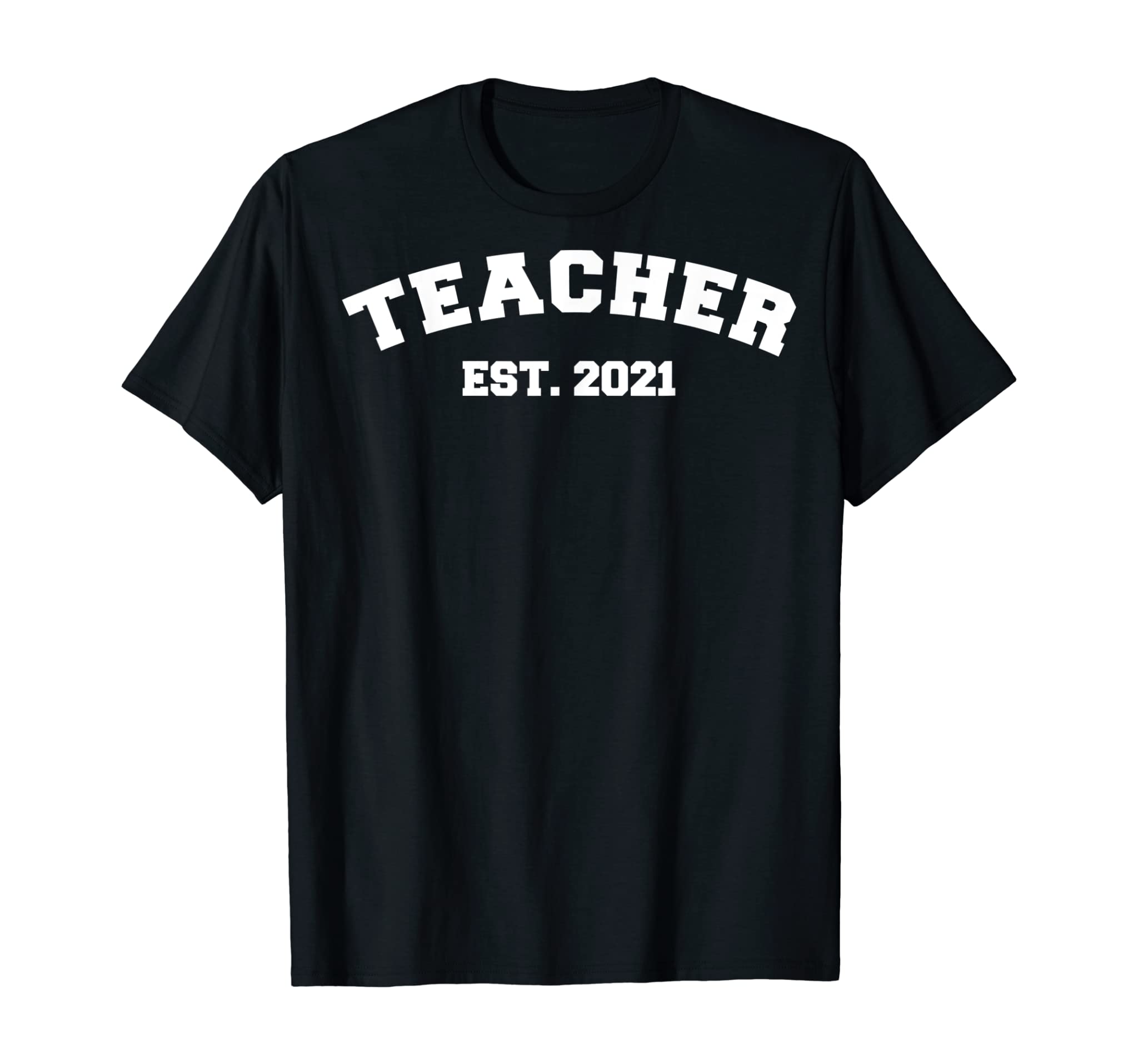 Teacher EST. 2021 College Student Graduation Gift T-Shirt