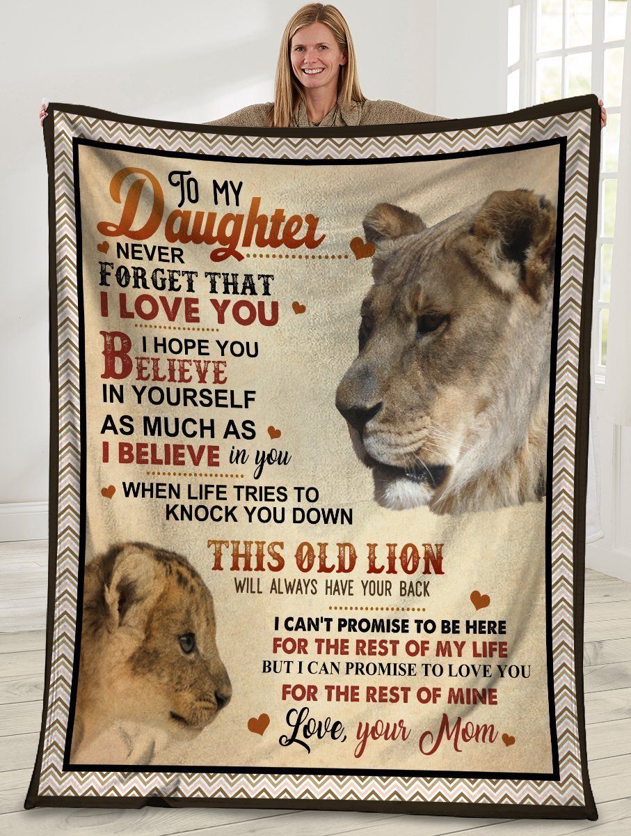 To My Daughter Never Forget That I Love You Lion Mom Fleece Blanket