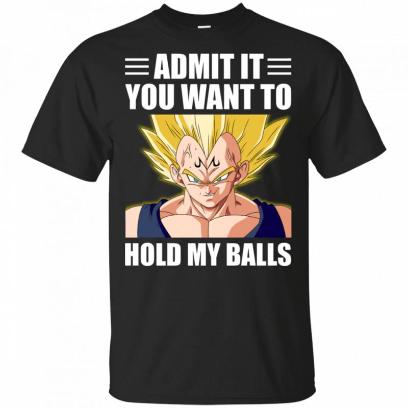 Admit It You Want To Hold My Balls Majin Vegeta Funny Dragon Balls Fan Shirt