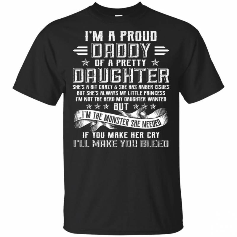 I’m A Proud Daddy Of A Pretty Daughter T-shirt Gift For Dad From Daughter HA05