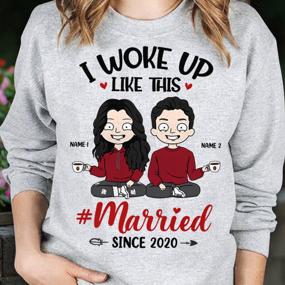 Personalized I Woke Up Like This Married Since Year Shirts Mr And Mrs Couple Shirt Funny Wife And Husband Wedding Anniversary Shirt