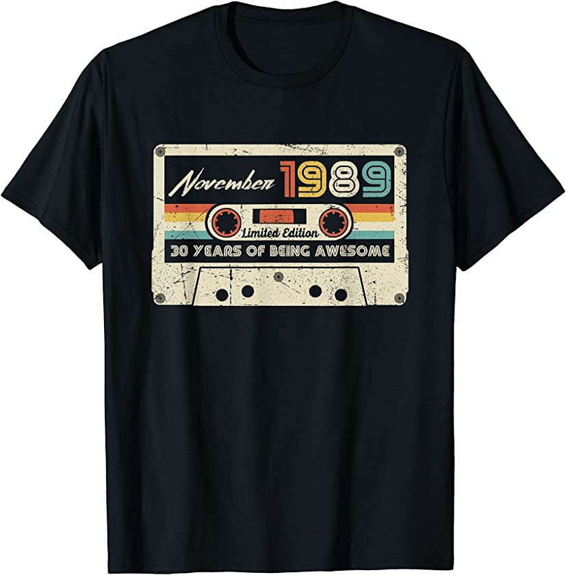 Vintage November 1989 30th birthday Retro Cassette Tape T-Shirt