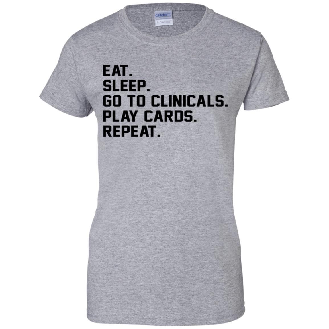 eat sleep go to clinicals shirt