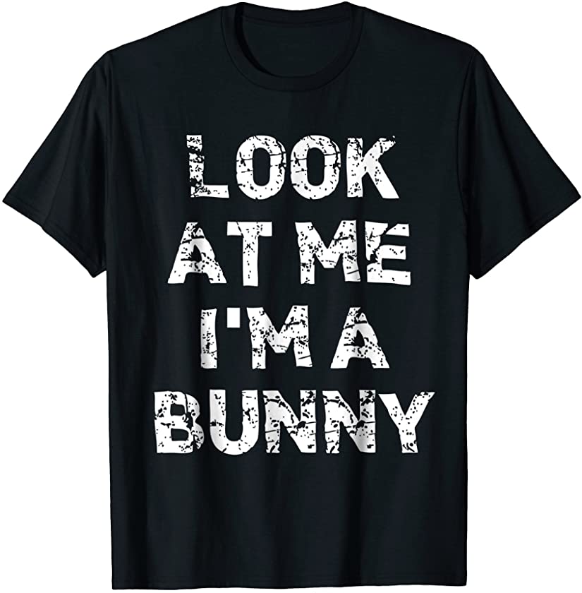 “Look At Me I’m A Bunny” Funny Halloween T-Shirt