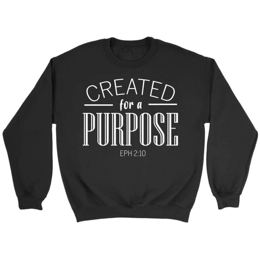 Created for a purpose sweatshirt