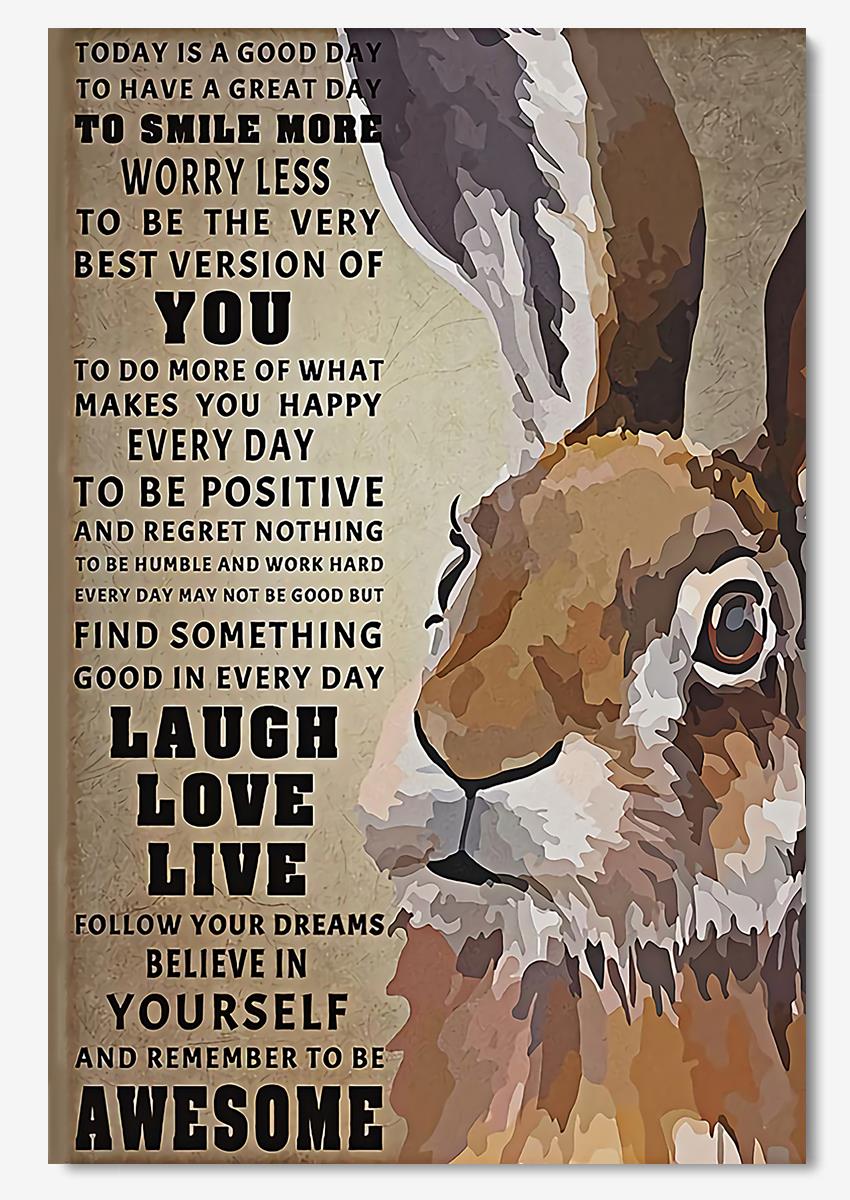 Today Is A Good Day Motivation Quotes Rabbit Wall Art For Home Decor 02 Poster