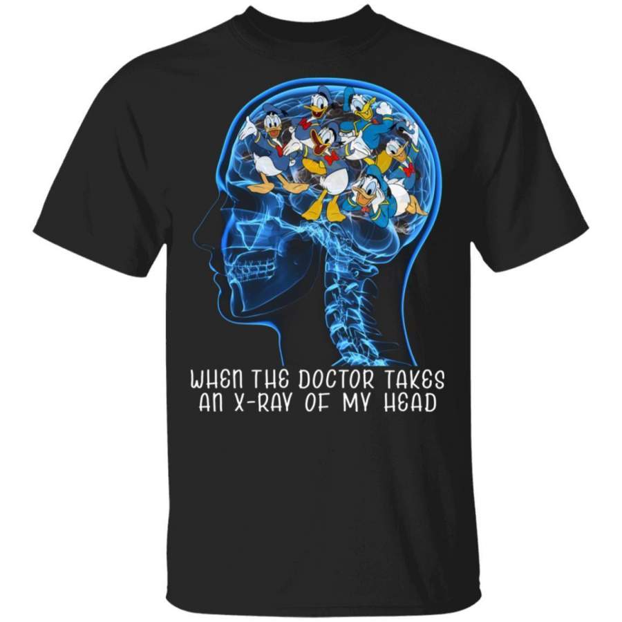 When The Doctor Takes An X-Ray Of Head T-Shirt Donald Duck Tee VA12