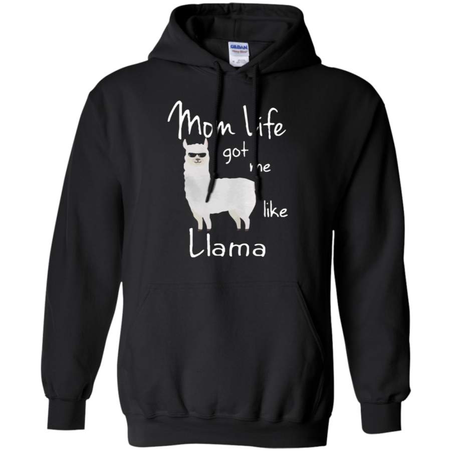 AGR Mom Life Got Me Like Llama Funny Mother_s Day Hoodie