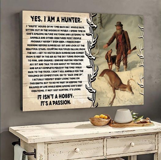 Yes And I Am A Hunter It Isn’T A Bobby It’S A Passion Animals Home Living Room Wall Decor Vertical Poster Canvas G95