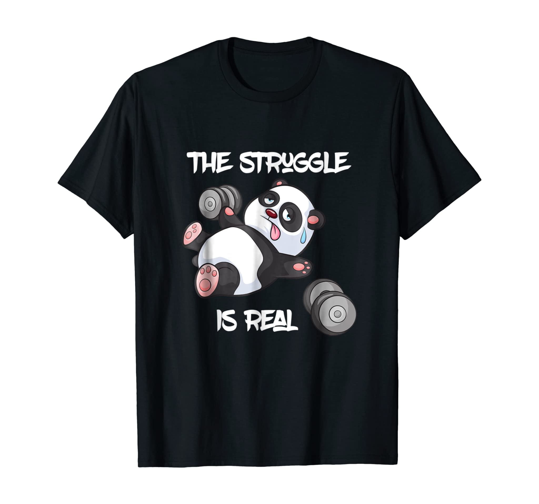 The Struggle is Real Panda Bear Funny Cute Gym Tee