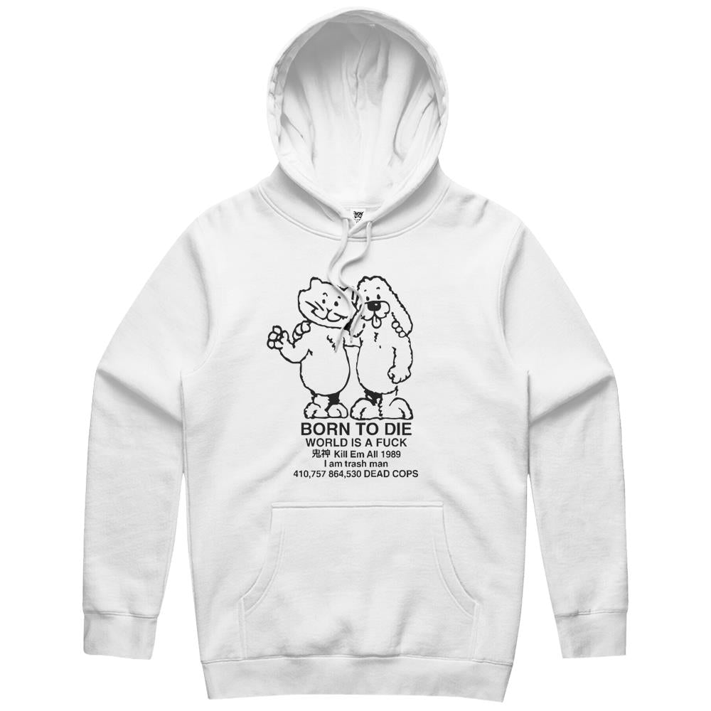 Born To Die World Is A Fuck Hoodie