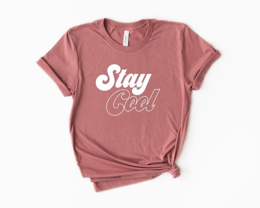 Stay cool T-Shirt, Cool Shirt, Trendy Tee, Good Vibes Only, Birthday Gift, Bff Shirt, Cute Shirt, Cool Vibes Tee