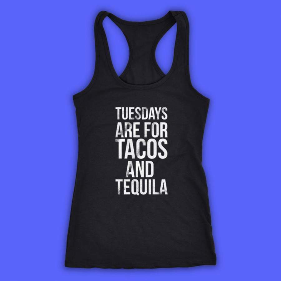 Tuesdays Are For Tacos And Tequila Funny Sayings Drinking Taco Women’S Tank Top Racerback