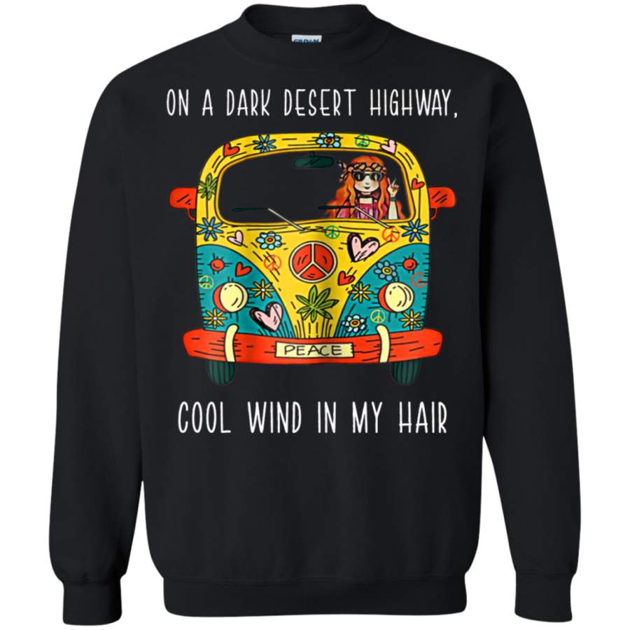 AGR On A Dark Desert Highway Cool Wind In My Hair Hippie Sweatshirt