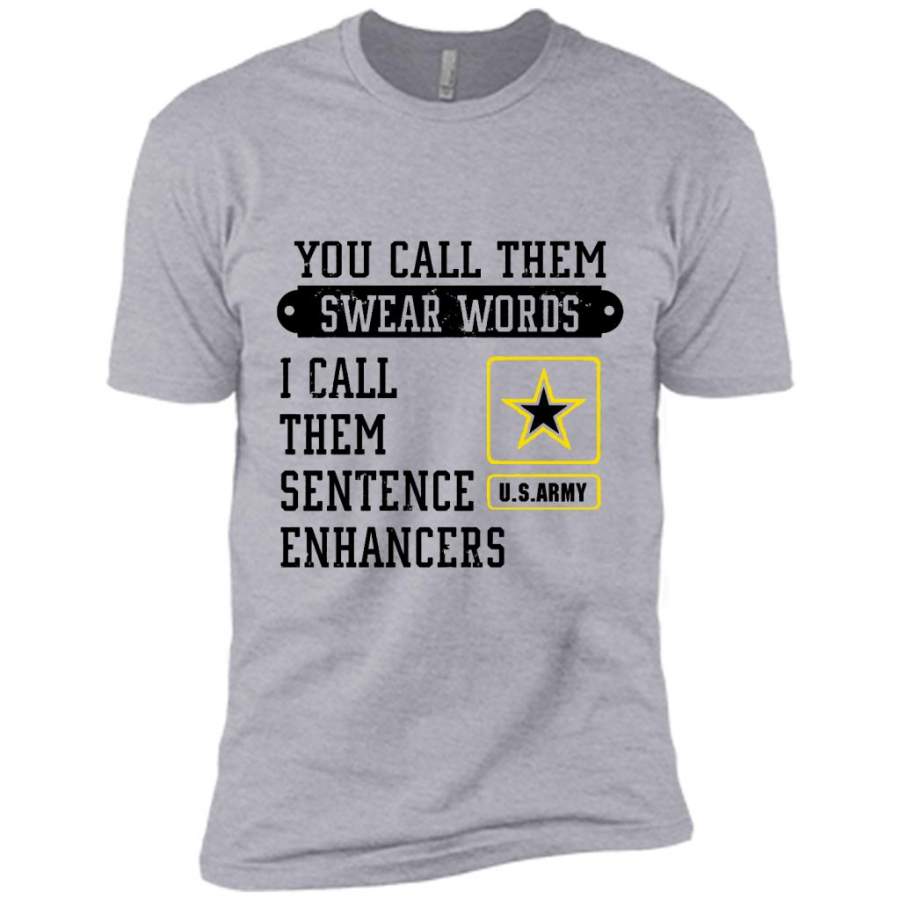 You Call Them Swear Words I Call Them Sentence Enhancers US Army (w) – Canvas Unisex USA Shirt