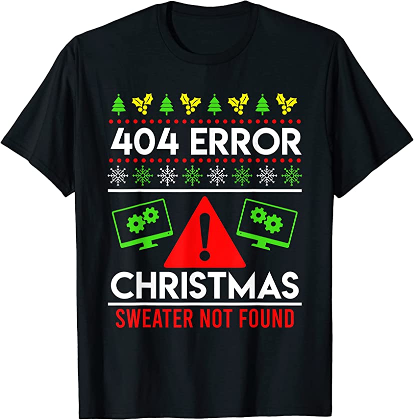 Anti Christmas Ugly Christmas 404 Error Christmas T-Shirt