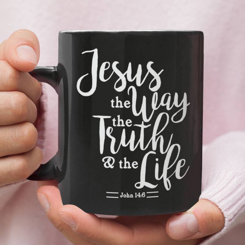 John 14:6 Jesus the way the truth the life coffee mug