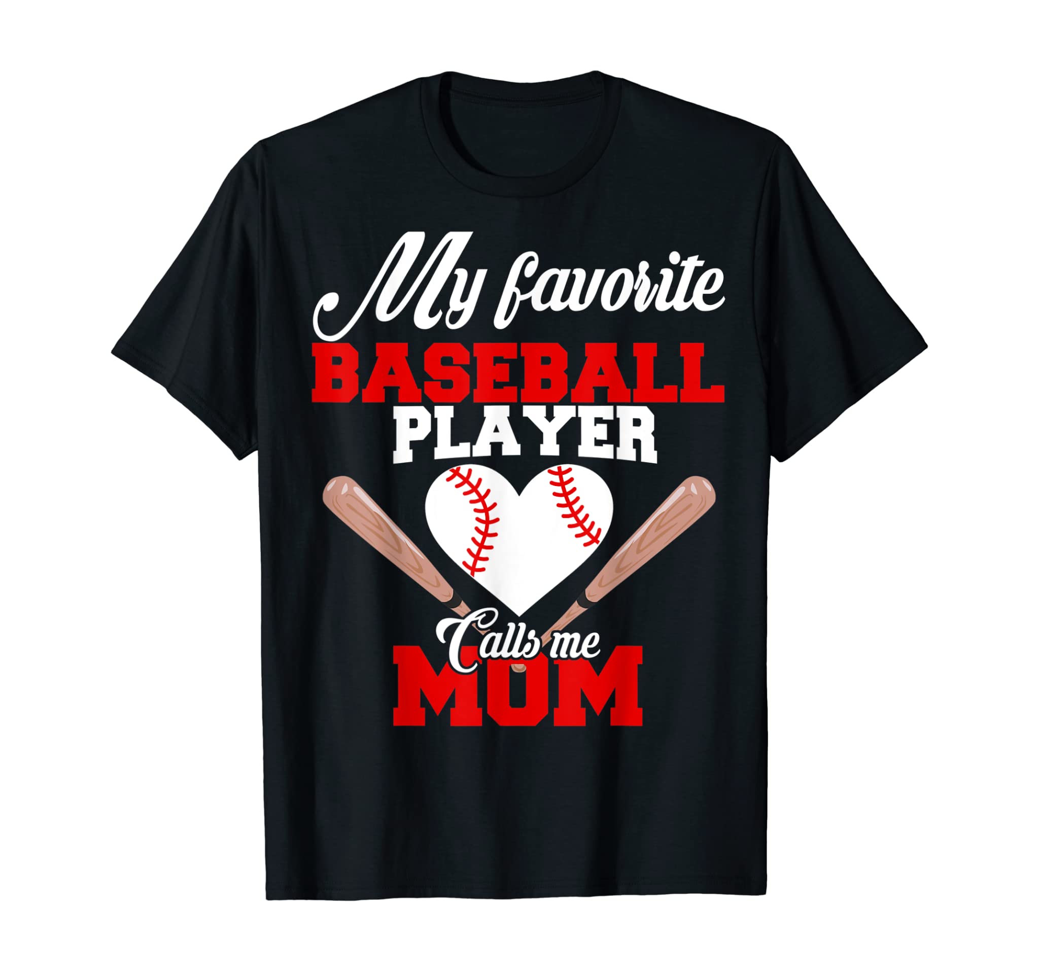 My Favorite Baseball Player Calls Me Mom T Shirt Women Gift