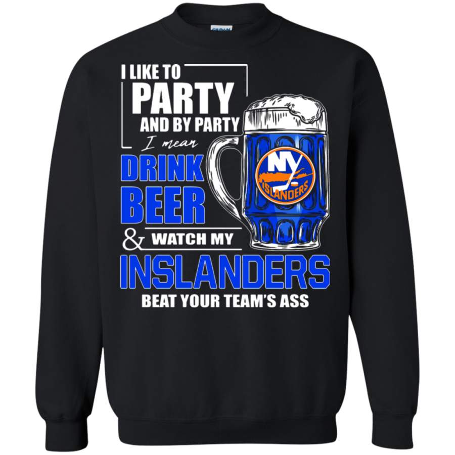 AGR I Like To Drink Beer & Watch My New York Islanders Ice Hockey Sweatshirt