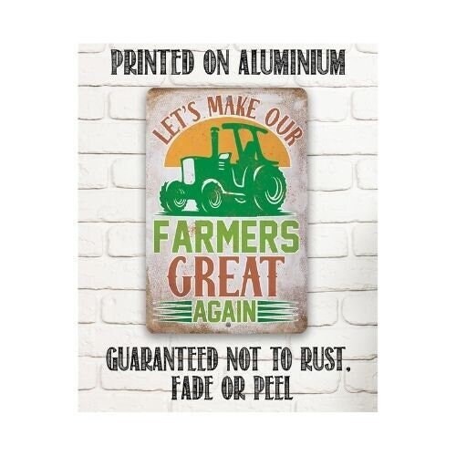 Let’s Make Our Farmers Great Again – 8″ x 12″ or 12″ x 18″ Aluminum Tin Awesome Metal Poster