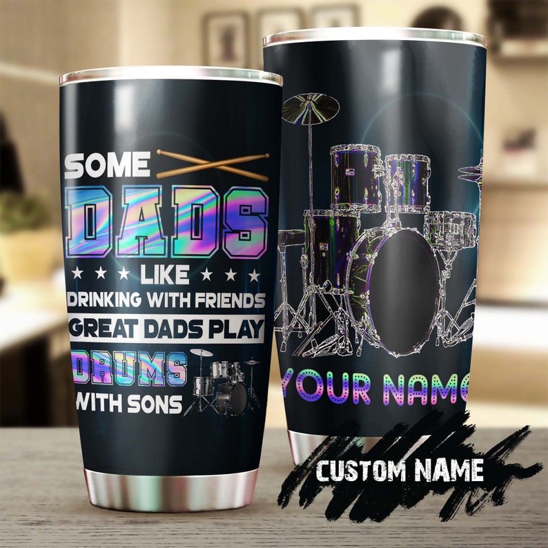 Drum Father Great Dads Play Drums Personalized Tumbler-Birthday Christmas Gift Father’S Day Gift From Son Daughter