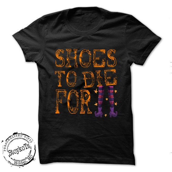 Halloween shirt Shoes to Die For