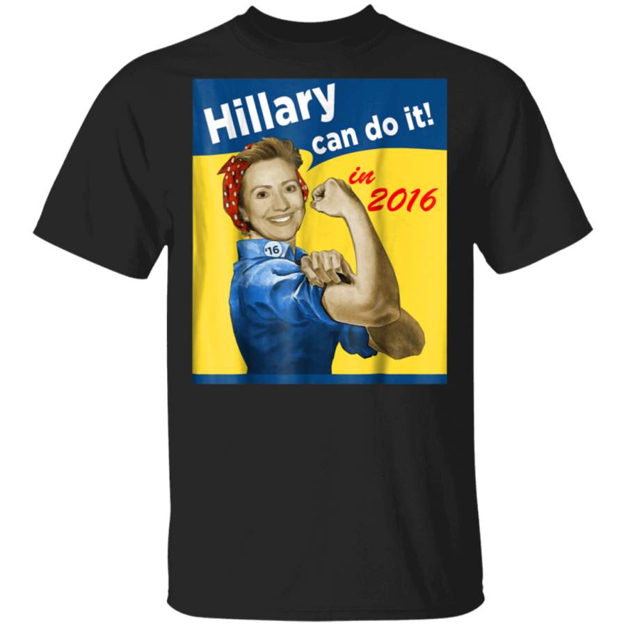 Hillary Can Do It 2016 Clinton For President Tshirt