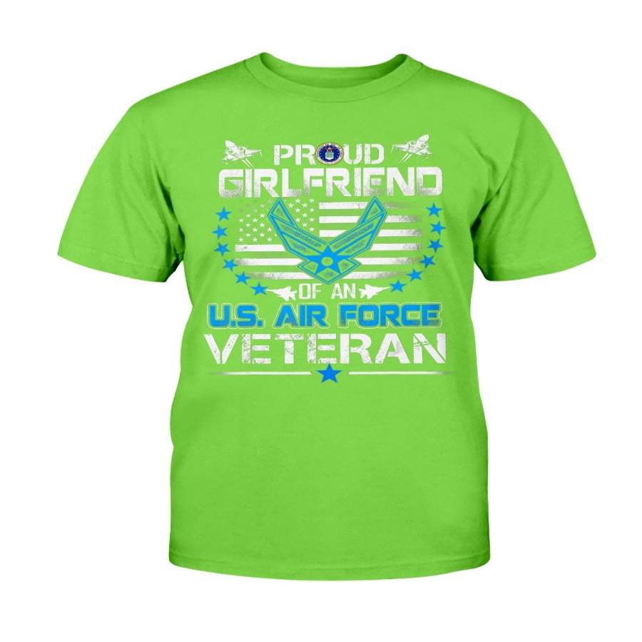 U.S. Air Force Veteran Proud Girlfriend Of An Air Force T-Shirt ...