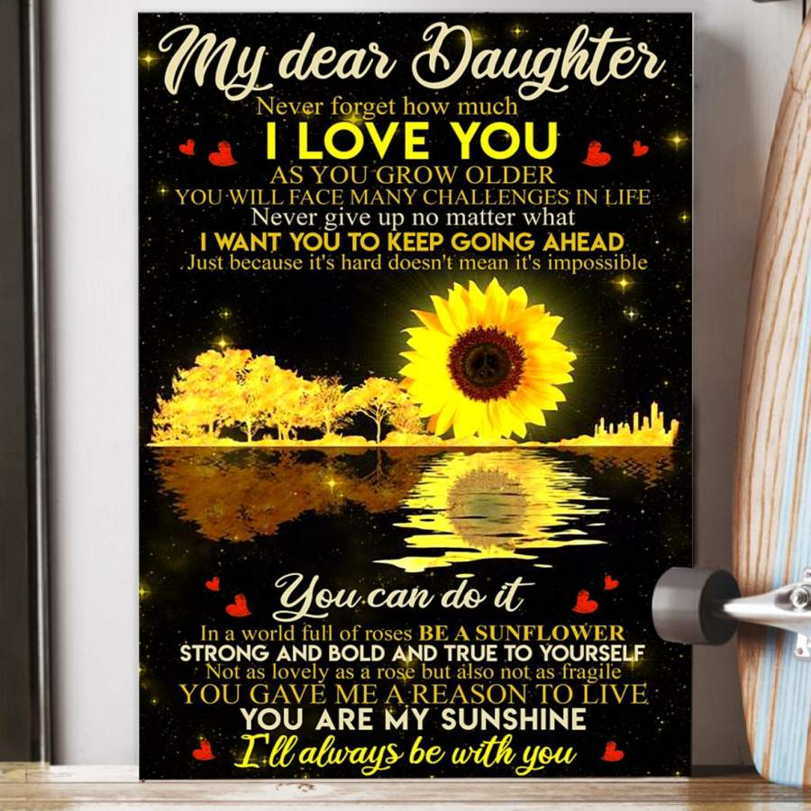 Mom Gift For Daughter  Strong And Bold And True To Yourself Poster