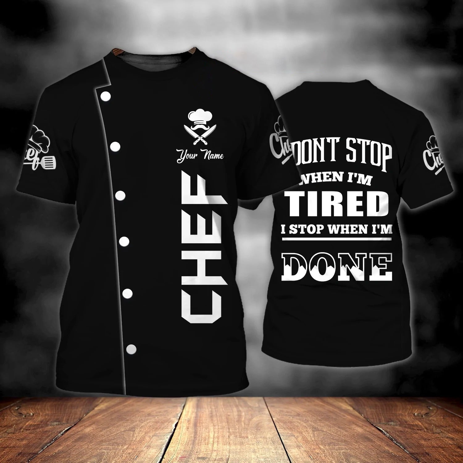 Custom Name Black Shirt For A Chef, I Don’T Stop When I’M Tired Shirt, Chef Shirts