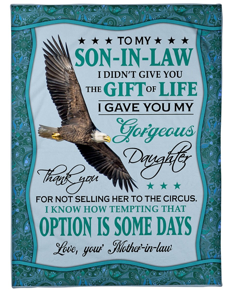 To My Son-In-Law I Didn’t Give You The Gift Of Life Fleece Blanket – Quilt Blanket  Home Decor Bedding Couch Sofa Soft and Comfy Cozy