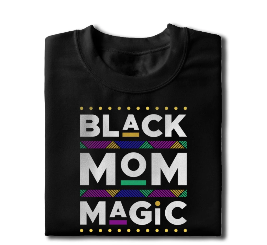 FUNNY BLACK MOM MAGIC MOTHER’S DAY BLACK WOMEN AFRICAN GIFT T-shirt